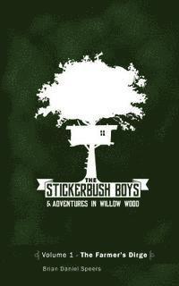 The Stickerbush Boys: The Farmer's Dirge 1