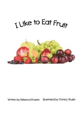 I Like To Eat Fruit 1