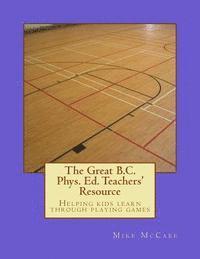 The Great British Columbia Phys. Ed. Teachers' Resource 1