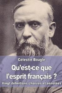 bokomslag Qu'est-ce que l'esprit français ?: Vingt définitions choisies et annotées