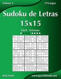 bokomslag Sudoku de Letras 15x15 - Facil ao Extremo - Volume 4 - 276 Jogos