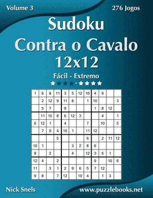 bokomslag Sudoku Contra o Cavalo 12x12 - Fcil ao Extremo - Volume 3 - 276 Jogos