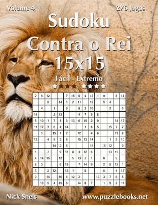 bokomslag Sudoku Contra o Rei 15x15 - Fcil ao Extremo - Volume 4 - 276 Jogos