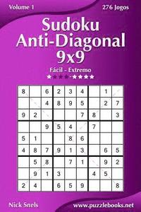 bokomslag Sudoku Anti-Diagonal 9x9 - Fácil ao Extremo - Volume 1 - 276 Jogos
