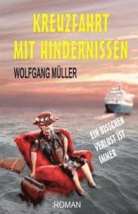 bokomslag Kreuzfahrt mit Hindernissen: Ein bisschen Verlust ist immer