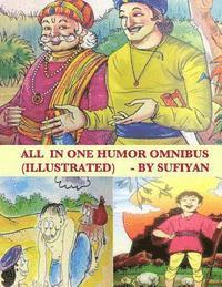 bokomslag All in one Humor Omnibus (Illustrated): Tales of Birbal, Tenali Rama, Mulla Nasruddin, Maryada Raman & Paramananda