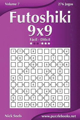 Futoshiki 9x9 - Fácil ao Difícil - Volume 7 - 276 Jogos 1