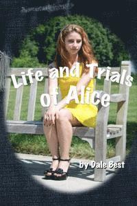 bokomslag The Life and Trials of Alice