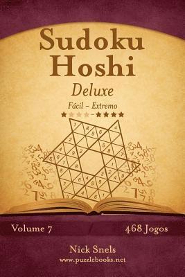 Nick Snels - Sudoku Hoshi Deluxe - Fácil ao Extremo - Volume 7 - 468 Jogos, Häftad