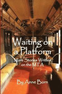 bokomslag Waiting on a Platform: More Stories Written on the MTA
