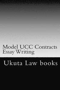 William Walton Law Books, Ukuta Law Books - Model UCC Contracts Essay Writing: The Author's Own Bar Exams Were Selected For Publishing!!!, Häftad