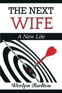 bokomslag The Next Wife: A New Life