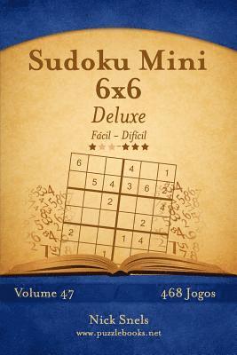 bokomslag Sudoku Mini 6x6 Deluxe - Fácil ao Difícil - Volume 47 - 468 Jogos