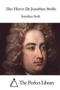 bokomslag Des Herrn Dr Jonathan Swifts