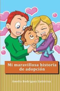 bokomslag Mi maravillosa historia de adopción