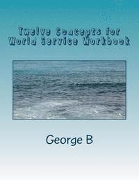 bokomslag Twelve Concepts for World Service Workbook