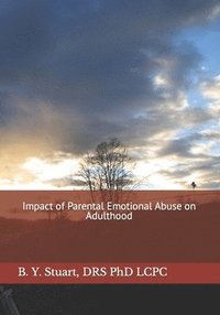 bokomslag Impact of Parental Emotional Abuse on Adulthood