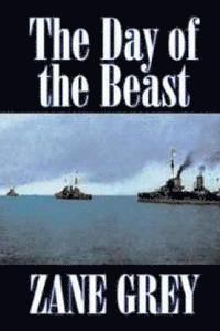 Zane Grey - The Day of the Beast, Häftad
