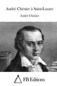bokomslag André Chénier À Saint-Lazare