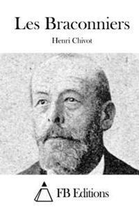 Henri Chivot, Fb Editions - Les Braconniers, Häftad