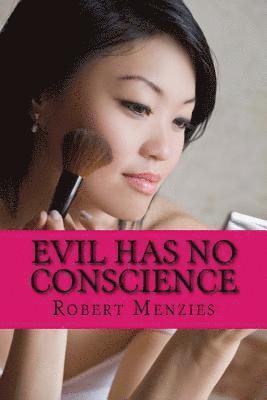 Robert Menzies - Evil Has No Conscience, Häftad