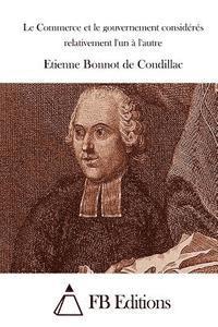 Le Commerce et le gouvernement considérés relativement l'un à l'autre