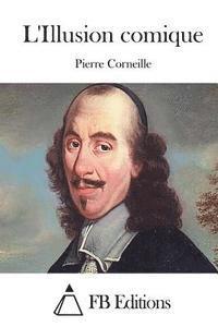 Pierre Corneille, Fb Editions - L'Illusion comique, Häftad