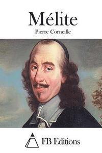 Pierre Corneille, Fb Editions - Mélite, Häftad