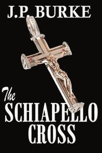 bokomslag The SCHIAPELLO CROSS