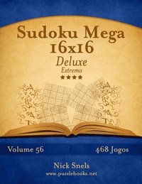 bokomslag Sudoku Mega 16x16 Deluxe - Extremo - Volume 56 - 468 Jogos