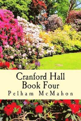 Cranford Hall Vol Four 1