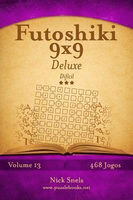 Nick Snels - Futoshiki 9x9 Deluxe - Difícil - Volume 13 - 468 Jogos, Häftad