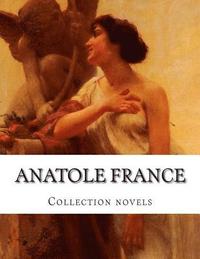 bokomslag Anatole France, Collection novels