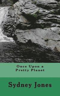 Once Upon a Pretty Planet 1