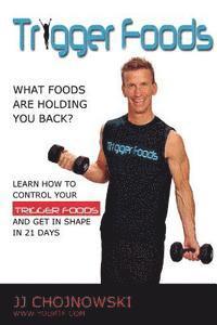 Trigger Foods: What foods are holding you back? 1