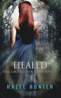 bokomslag Healed (Book Three of the Castle Coven Series)