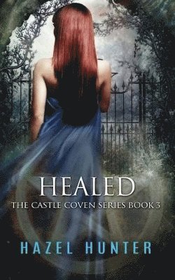 Healed (Book Three of the Castle Coven Series) 1