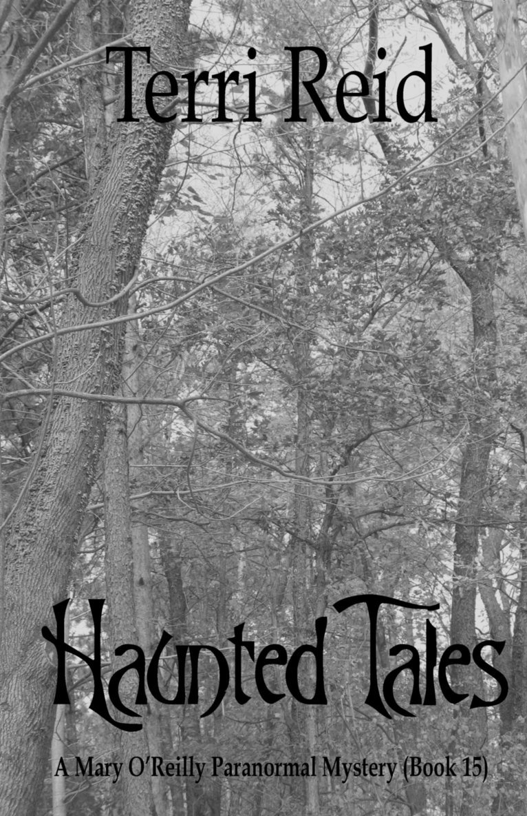 Haunted Tales - A Mary O'Reilly Paranormal Mystery (Book Fifteen) 1