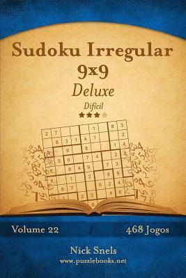 Nick Snels - Sudoku Irregular 9x9 Deluxe - Difícil - Volume 22 - 468 Jogos, Häftad