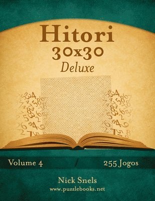 bokomslag Hitori 30x30 Deluxe - Volume 4 - 255 Jogos