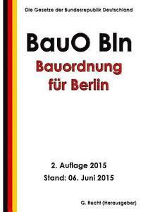 bokomslag Bauordnung für Berlin (BauO Bln), 2. Auflage 2015