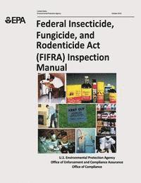 bokomslag Federal Insecticide, Fungicide, and Rodenticide Act (FIFRA) Inspection Manual