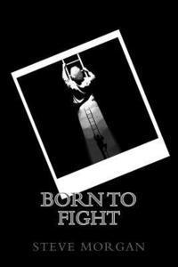 Born to Fight 1