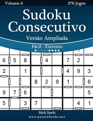 Sudoku Consecutivo Versão Ampliada - Fácil ao Extremo - Volume 6 - 276 Jogos 1