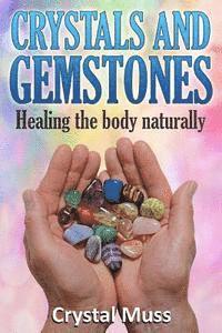 bokomslag Crystals and Gemstones: Healing the Body Naturally