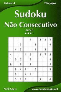 bokomslag Sudoku Não Consecutivo - Difícil - Volume 4 - 276 Jogos