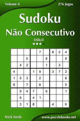 bokomslag Sudoku Não Consecutivo - Difícil - Volume 4 - 276 Jogos