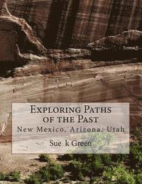 bokomslag Exploring Paths of the Past: New Mexico, Arizona, Utah