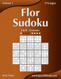 bokomslag Flor Sudoku - Fácil ao Extremo - Volume 1 - 276 Jogos