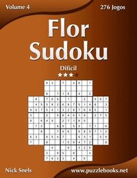 bokomslag Flor Sudoku - Difícil - Volume 4 - 276 Jogos